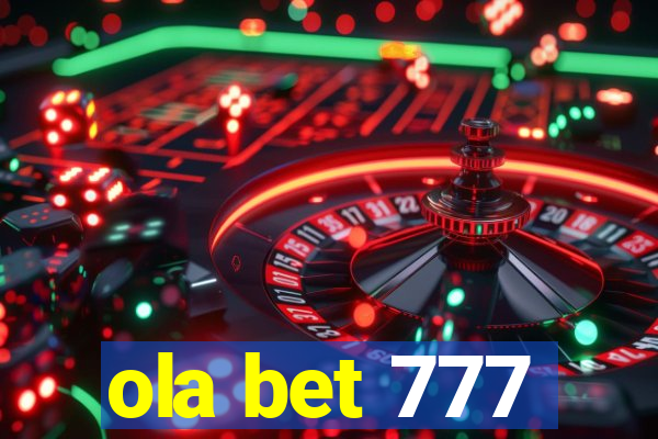 ola bet 777